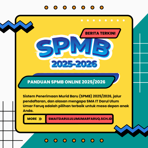 SPMB: Panduan SPMB 2025/2026 SMA IT Darul Ulum Umar Faruq